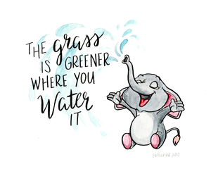 Elephant Grass Greener Where You Water • Art Print