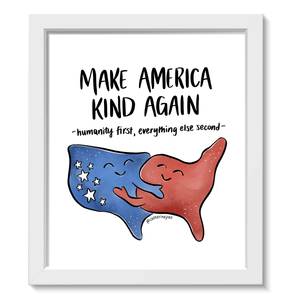Make America Kind Again • Art Print