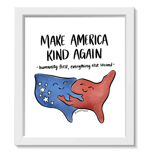 Make America Kind Again • Art Print