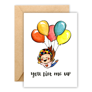 You Lift Me Up • Greeting Card