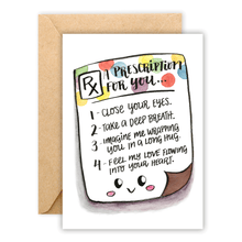 Load image into Gallery viewer, Feel My Love Prescription • Greeting Card