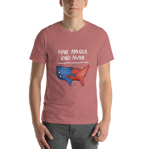 Make America Kind Again • Unisex T-Shirt